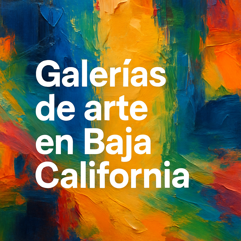 Galería de Arte en Baja California